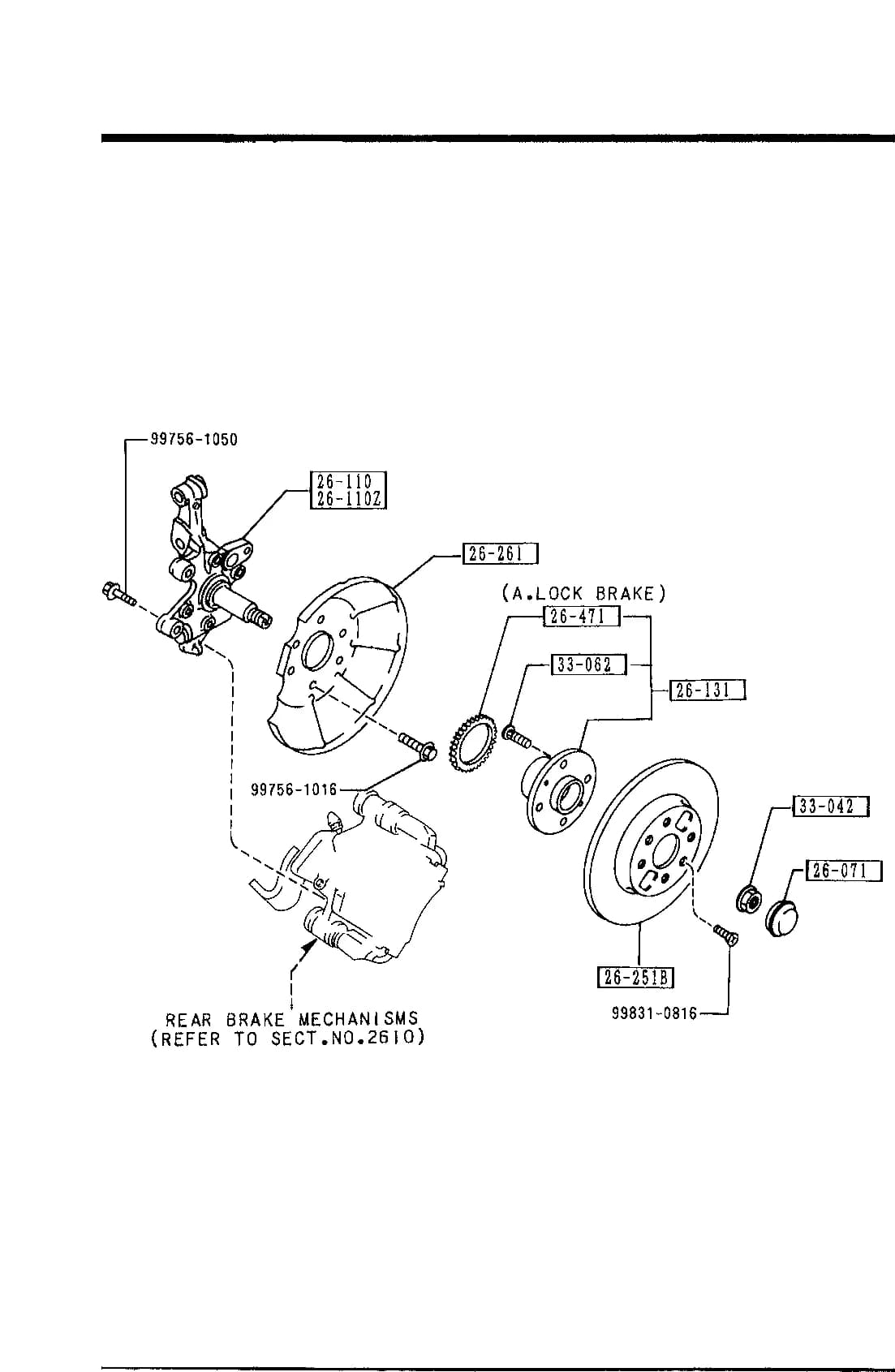 BEARING & HUB — 1992 MX-3 — CHASSIS AXLE SUSPENSION & STEERING › 2600 A - REAR AXLE (DISC BRAKE)