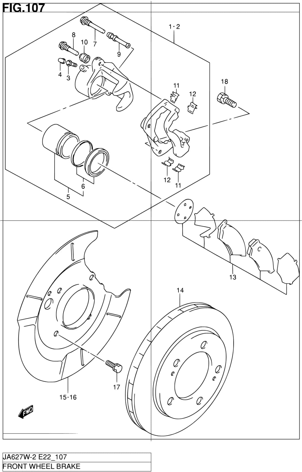 JA627W-2 (E02,E06,E10,E11,E21,E22,E24,E37,E38,E43,E50,E54) — Brake › 107 - FRONT WHEEL BRAKE